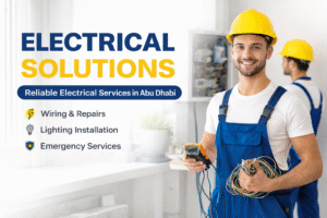Read more about the article Electrical Solutions in Abu Dhabi: Reliable & Professional Electrical Services for Your Home and Business